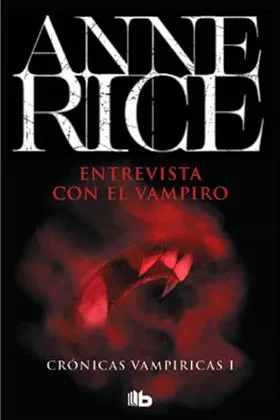 ENTREVISTA CON EL VAMPIRO (CRONICAS VAMPIRICAS 01)