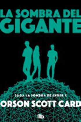 LA SOMBRA DEL GIGANTE (LA SOMBRA DE ENDER 4) (B DE BOLSILLO)