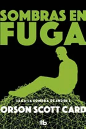 SOMBRAS EN FUGA (LA SOMBRA DE ENDER 5) (B DE BOLSILLO)