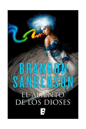 EL ALIENTO DE LOS DIOSES (B DE BOLSILLO)