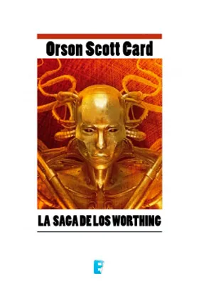 LA SAGA DE LOS WORTHING (B DE BOLSILLO)