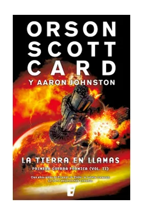LA TIERRA EN LLAMAS. PRIMERA GUERRA FORMICA 2 (B DE BOLSILLO)