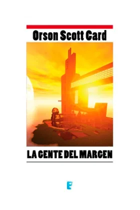 LA GENTE DEL MARGEN (B DE BOLSILLO)