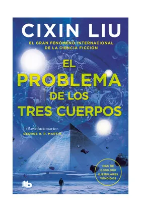 CIXIN LIU. EL PROBLEMA DE LOS TRES CUERPOS (DE BOLSILLO)