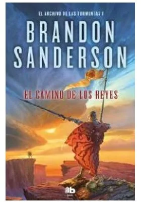 EL CAMINO DE LOS REYES (EL ARCHIVO DE LAS TORMENTAS I)