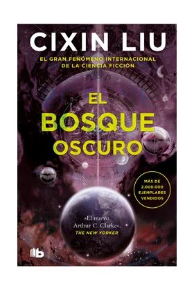 CIXIN LIU. EL BOSQUE OSCURO