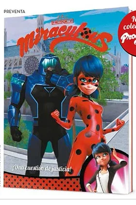 MIRACULOUS 06. LAS AVENTURAS DE LADYBUG: ¡UNA CUESTION DE JUSTICIA!