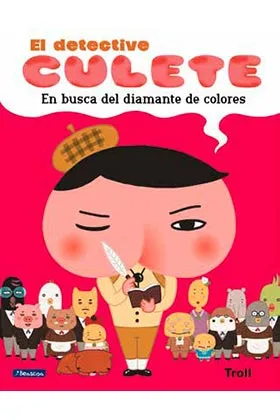 EL DETECTIVE CULETE. EN BUSCA DEL DIAMANTE DE COLORES