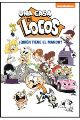 ¿QUIEN TIENE EL MANDO? (UNA CASA DE LOCOS 01. COMIC)