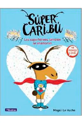 SUPER CARIBU. LOS SUPERHEROES TAMBIEN SE ENAMORAN
