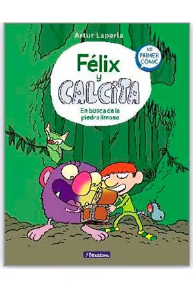 FELIX Y CALCITA. EN BUSCA DE LA PIEDRA LIMOSA