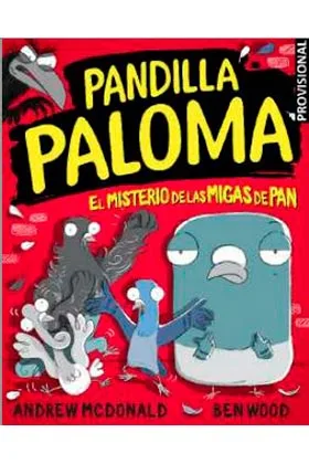 PANDILLA PALOMA 01. EL MISTERIO DE LAS MIGAS DE PAN