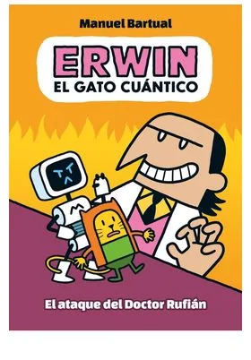 ERWIN, EL GATO CUANTICO 02 - EL ATAQUE DEL DOCTOR RUFIAN