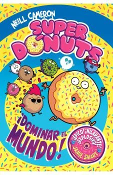 SUPER DONUTS VOL. 01 ¡DOMINAR EL MUNDO!