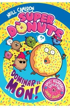 SUPER DONUTS VOL. 01 ¡DOMINAR EL MON!
