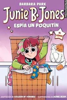 JUNIE B. JONES ESPIA UN POQUITIN. EL COMIC