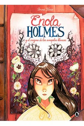 ENOLA HOLMES Y EL ENIGMA DE LAS AMAPOLAS BLANCAS