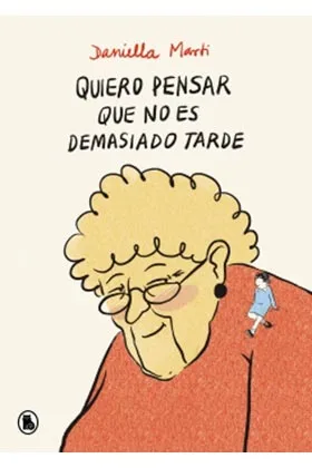 QUIERO PENSAR QUE NO ES DEMASIADO TARDE