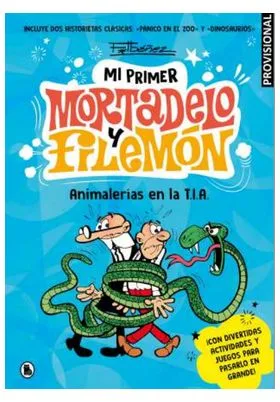 ANIMALERIAS EN LA T.I.A. (MI PRIMER MORTADELO Y FILEMON)