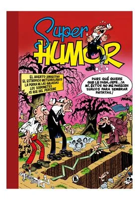 SUPER HUMOR MORTADELO 05 HUERTO SINIESTRO/EL ESTROPICIO METEOROLOGICO/LA PERRA DE LAS GALAXIAS/LOS S