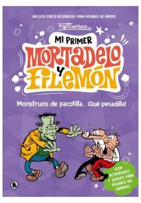 MI PRIMER MORTADELO Y FILEMON. MONSTRUOS DE PACOTILLA...¡QUE PESADILLA!