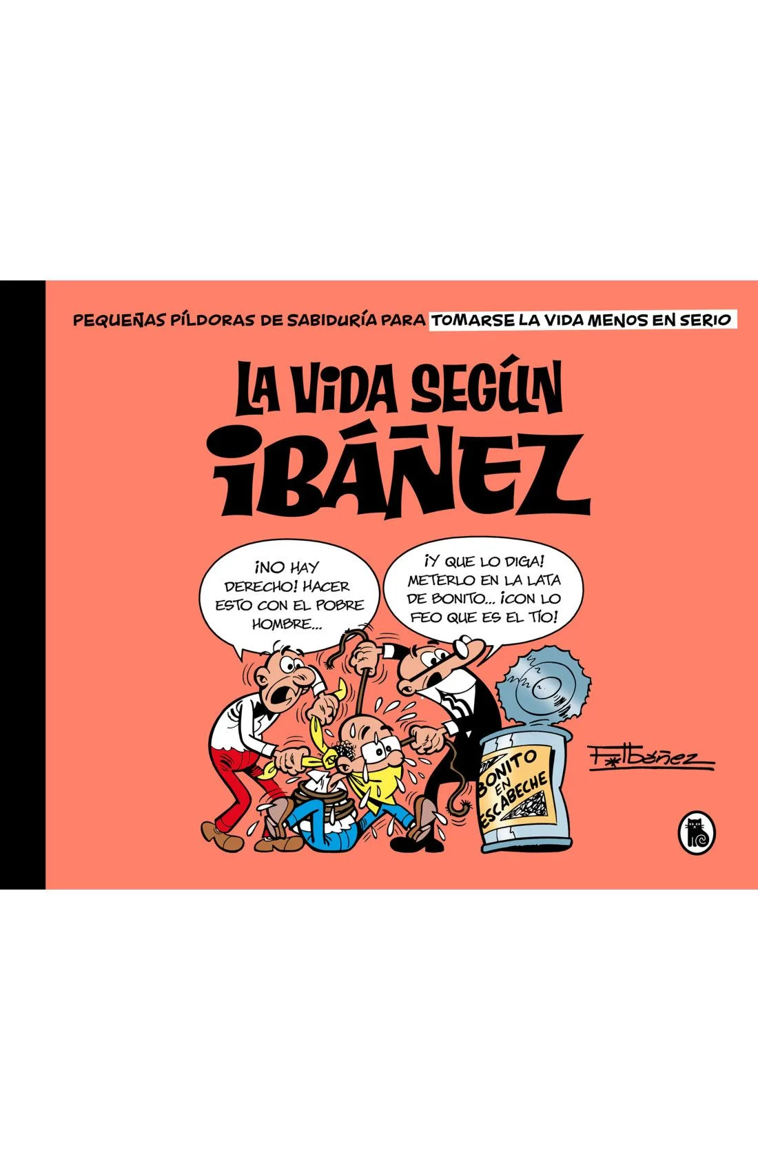 LA VIDA SEGUN  IBAÑEZ
