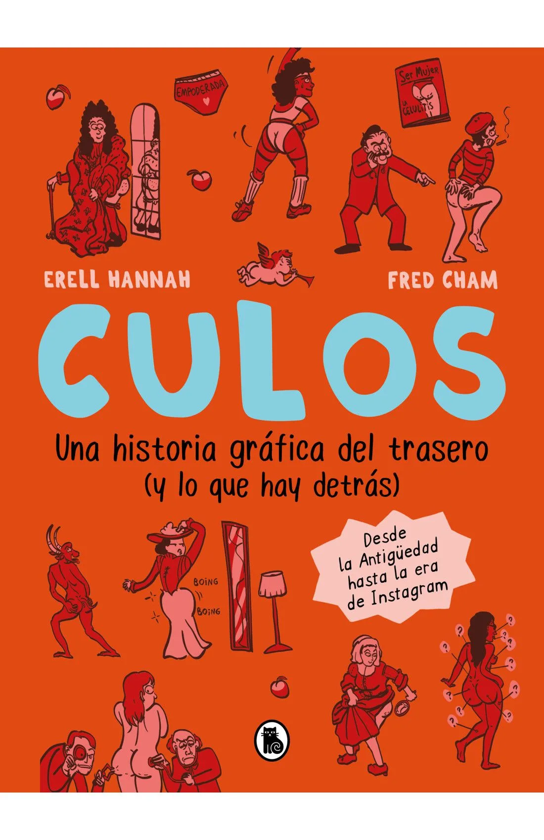 CULOS. UNA HISTORIA GRAFICA DEL TRASERO Y LO QUE HAY DETRAS