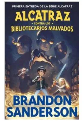 ALCATRAZ CONTRA LOS BIBLIOTECARIOS MALVADOS