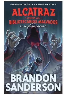 ALCATRAZ CONTRA LOS BIBLIOTECARIOS MALVADOS EL TALENTO OSCURO