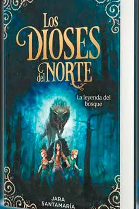 LOS DIOSES DEL NORTE. LA LEYENDA DEL BOSQUE