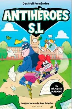 ANTIHEROES S.L. EL HAMSTER MALIGNO