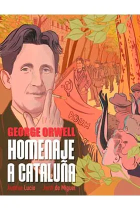 HOMENAJE A CATALUÑA (GEORGE ORWELL) (COMIC)