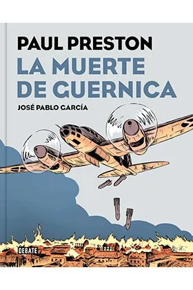LA MUERTE DE GUERNICA  (PAUL PRESTON) (COMIC)