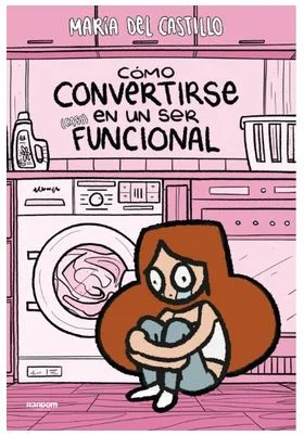 COMO CONVERTIRSE EN UN SER FUNCIONAL