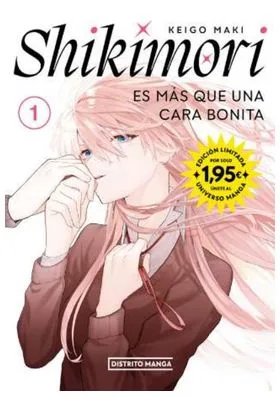 Shikimori Es Mas Que una Cara Bonita 01 Edicion Limitada a 1,95 €