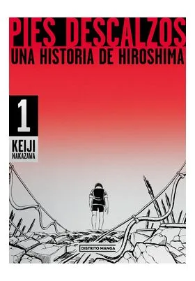 PIES DESCALZOS. 01 UNA HISTORIA DE HIROSHIMA (CARTONE)