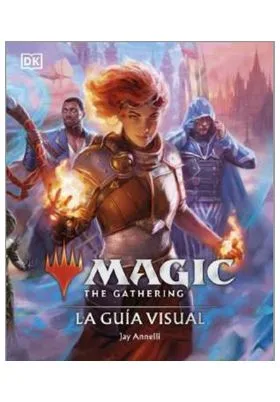 MAGIC THE GATHERING: LA GUIA VISUAL
