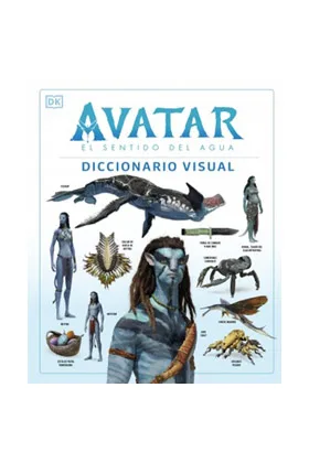 AVATAR : EL SENTIDO DEL AGUA. DICCIONARIO VISUAL