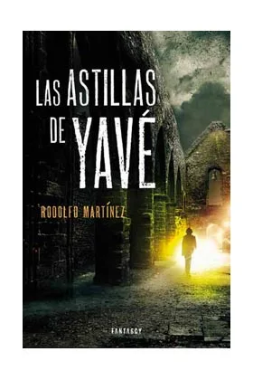 LAS ASTILLAS DE YAVE