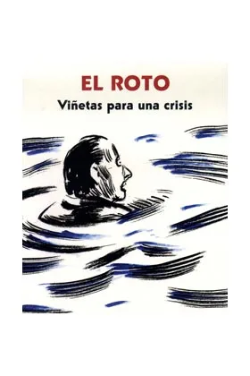 EL ROTO. VIÑETAS PARA UNA CRISIS