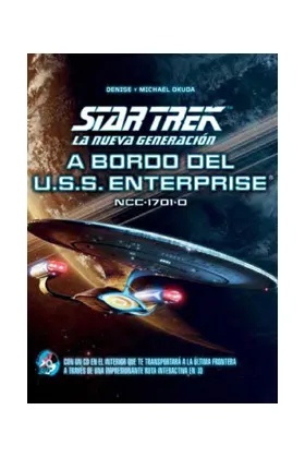 STAR TREK. LA NUEVA GENERACION (+ CD A BORDO DEL U.S.S. ENTERPRISE)