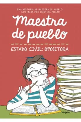 MAESTRA DE PUEBLO. ESTADO CIVIL: OPOSITORA (EDICION LIMITADA)