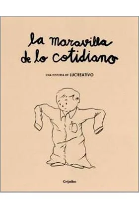 LA MARAVILLA DE LO COTIDIANO