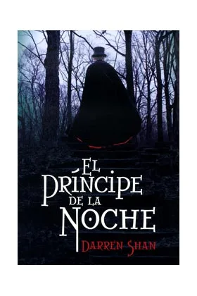 EL PRINCIPE DE LA NOCHE (EL CIRCO DE LOS EXTRAÑOS 03)