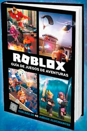 ROBLOX. GUIA DE JUEGOS DE AVENTURAS