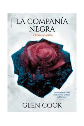 LA COMPAÑIA NEGRA. LA ROSA BLANCA