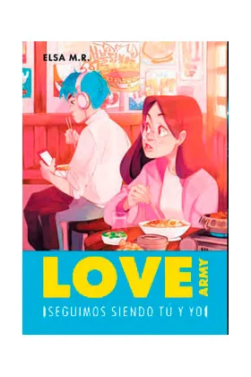 LOVE ARMY II. SEGUIMOS SIENDO TU Y YO