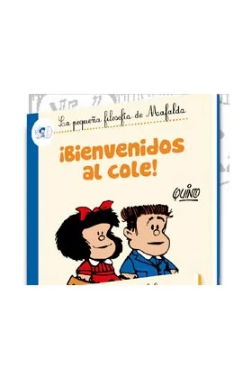 Mafalda. ¡bienvenidos al Cole! (comic)
