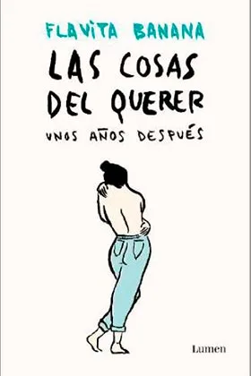 LAS COSAS DEL QUERER UNOS AÑOS DESPUES