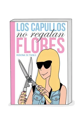 LOS CAPULLOS NO REGALAN FLORES